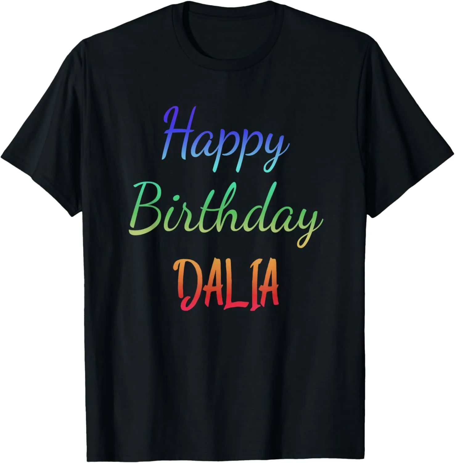 Happy Birthday Dalia Gift Idea T-Shirt