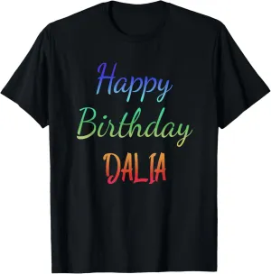 Happy Birthday Dalia Gift Idea T-Shirt
