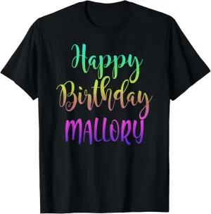 Happy Birthday Mallory Gift Idea T-Shirt